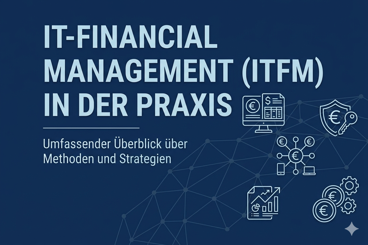 IT-Financial Management (ITFM) in der Praxis (2-Tages-Seminar)