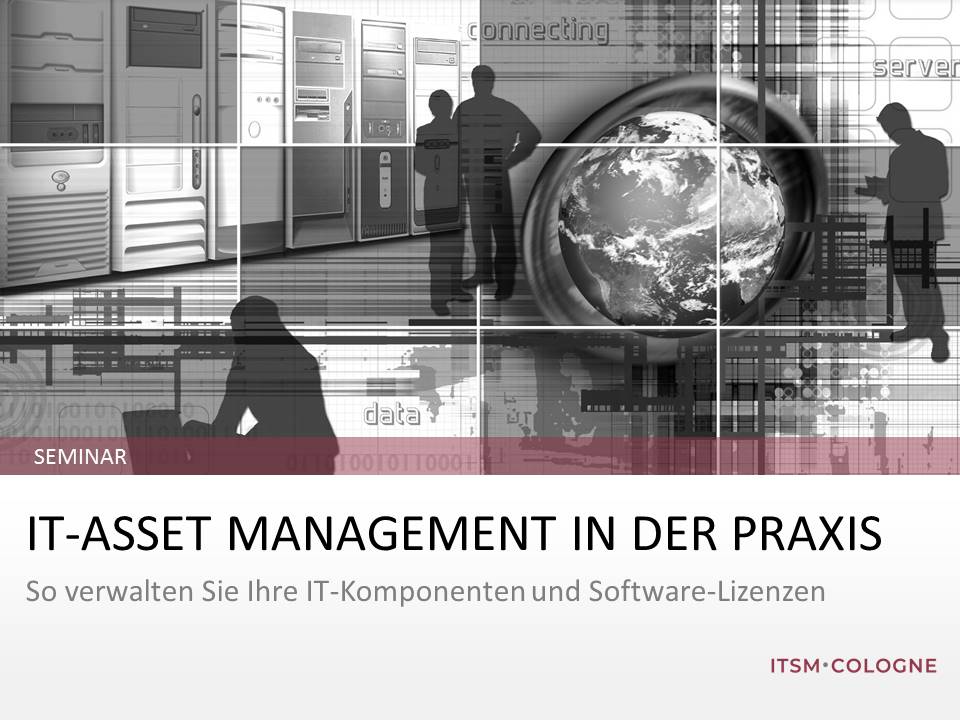 IT-Asset Management in der Praxis (2-Tages-Seminar)