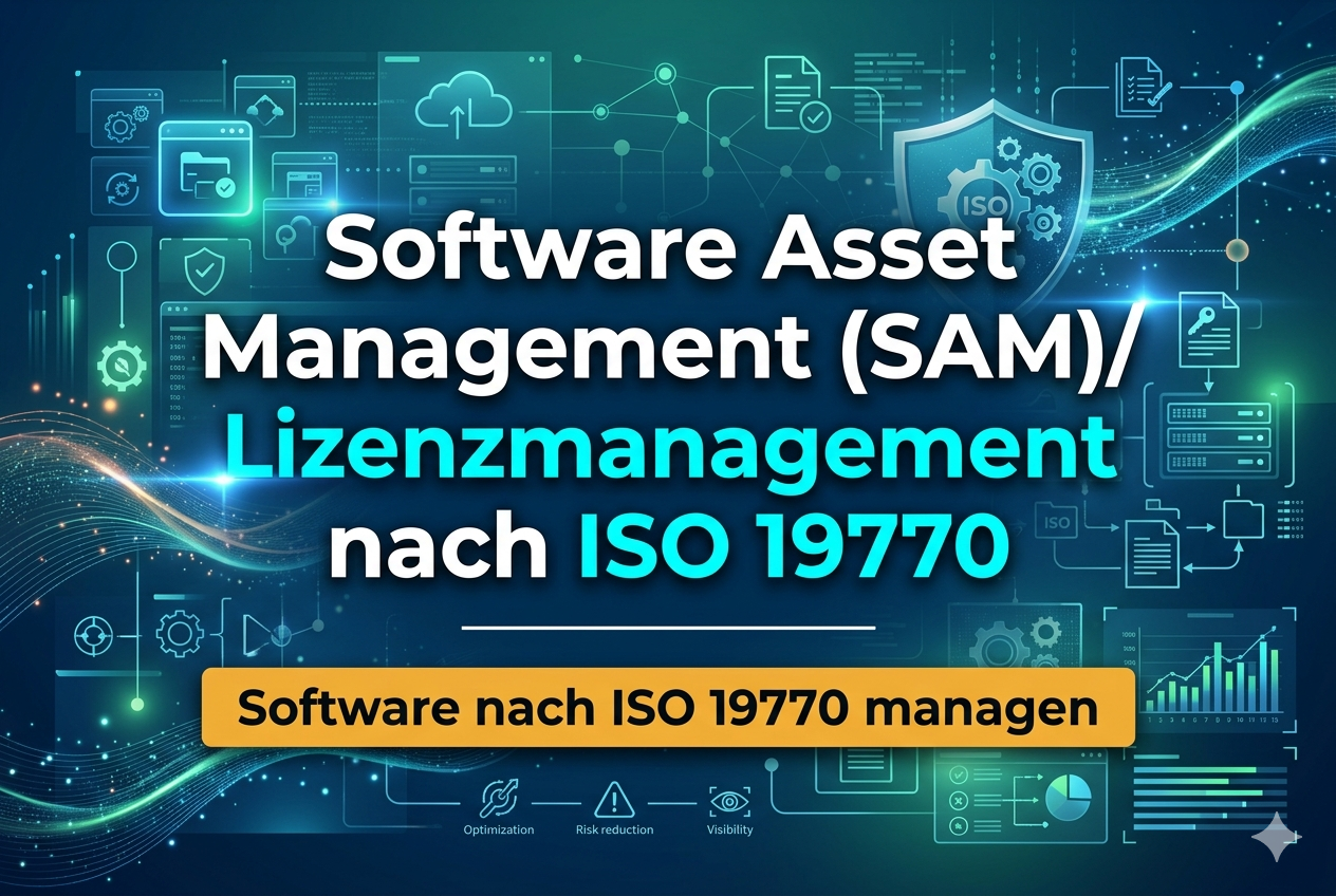 Software Asset Management (SAM)/ Lizenzmanagement nach ISO 19770 (2-Tages-Seminar)