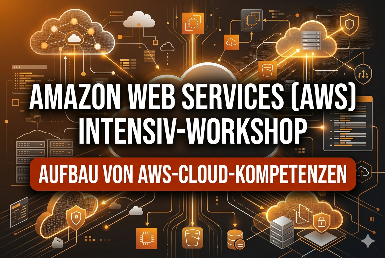 Amazon Web Services (AWS) Intensiv-Workshop (5-Tages Seminar)